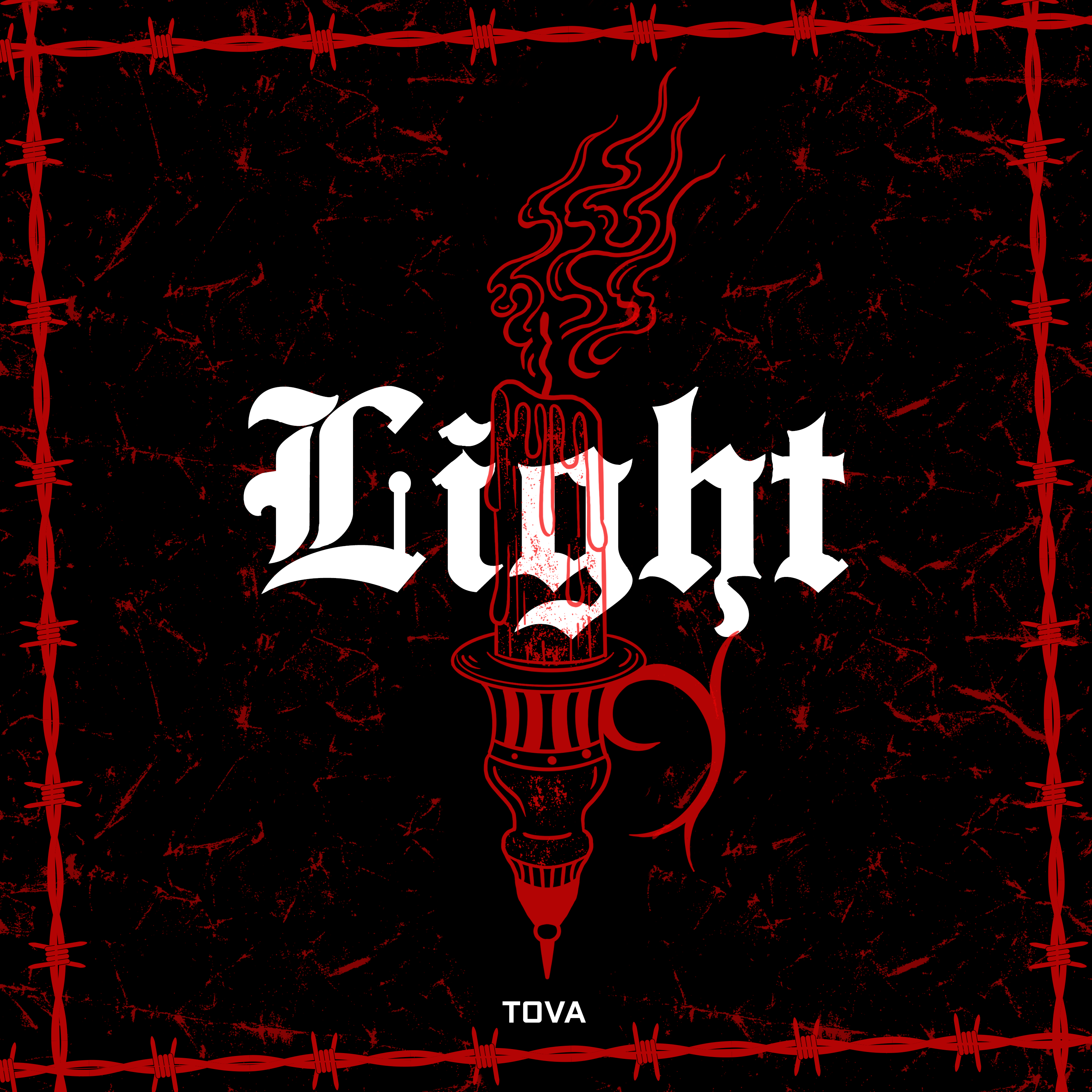 The album artwork for "Light" by TOVA features a dark, grungy background with a distressed texture. The central image is a red and black depiction of a candle holder, but instead of a candle, there is a tattoo machine in the shape of a candle, with melting wax and a stylized flame rising from it. The word "Light" is prominently displayed in bold, gothic-style white lettering across the center, partially overlaid by the candle/tattoo machine. The edges of the artwork are bordered by red barbed wire, adding to the edgy, rebellious aesthetic. The artist's name, "TOVA," is written in small, white letters at the bottom of the image.